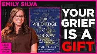 Thumbnail: Emily Silva on "The Wild Edge of Sorrow" || Books That Changed My Life