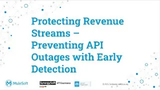 Thumbnail: Geneva MuleSoft Meetup: Protecting Revenue Streams – Preventing API Outages with Early Detection