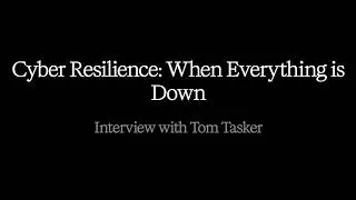 Thumbnail: Cyber Resilience: Why even Off-site Backups Aren’t Enough with Tom Tasker