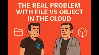 Thumbnail: The Real Problem with File and Object Storage in Cloud Architectures | You can have both