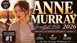 Thumbnail: Anne Murray Greatest Hits 2026 ✨ Timeless Love Songs & Soft Rock Classics | Full Album Collection #1