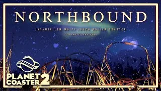 Thumbnail: NORTHBOUND - Intamin Multi Launch Coaster || Planet Coaster 2