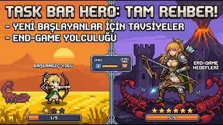 Thumbnail: Taskbar Hero Rehberi | Yeni Başlayanlardan End Game'e Tam Yol Haritası!