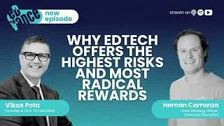 Thumbnail: Why EdTech Offers the Highest Risks and Most Radical Rewards | Hernan Carranza