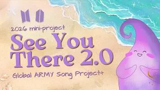 Thumbnail: 2026 Global ARMY Song Mini Project - “See You There 2.0“ - Gracie Ranan ft. ARMY(Turn on English CC)