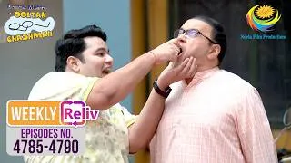 Thumbnail: Weekly Reliv | Taarak Mehta Ka Ooltah Chashmah - 4785 To 4790 | 10 Aug 2026 To 15 Aug 2026