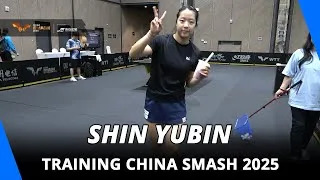 Thumbnail: Shin Yubin | Training | China Smash 2025