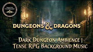 Thumbnail: Dungeons & Dragons – Dark Dungeon Ambience | Tense RPG Background Music