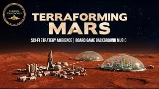 Thumbnail: Terraforming Mars – Sci Fi Strategy Ambience | Board Game Background Music