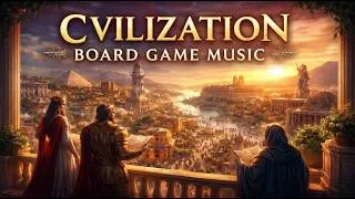 Thumbnail: Ancient Civilization Strategy Music 🌅 Calm Empire Building Ambience for Board Games