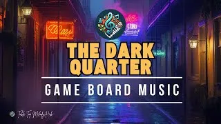 Thumbnail: The Dark Quarter – Chill Noir Board Game Music