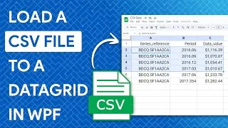 Thumbnail: How to Load a CSV File to a DataGrid in WPF