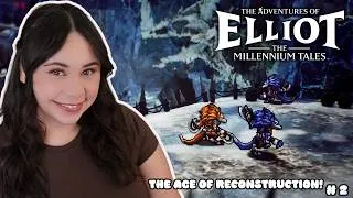 Thumbnail: The Age of Reconstruction | The Adventures of Elliot: The Millennium Tales - Part 2