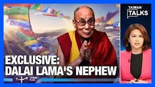 Thumbnail: Exclusive: Why Tibet Will Outlive China’s  Communist Party | Taiwan Talks EP907