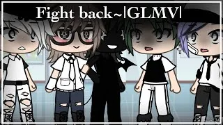 Thumbnail: Fight Back~|GLMV|
