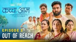 Thumbnail: Kaccha Aam | Episode 5 - Out of Reach | A Web Series by Take A Break
