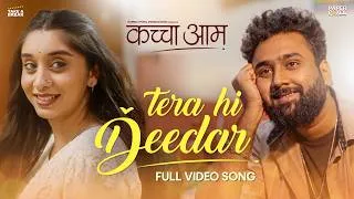 Thumbnail: Tera Hi Deedar - Video Song | Manoj M, Shashank S | Kaccha Aam | a Web Series by Take A Break