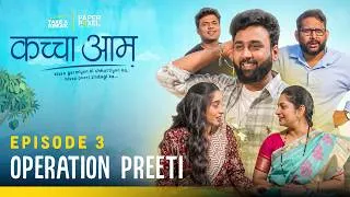 Thumbnail: Kaccha Aam | Episode 3 - Operation Preeti | a Web Series by Take A Break