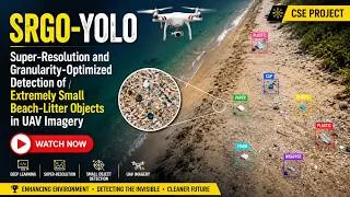 Thumbnail: Tiny Beach Litter, Big AI Challenge! 🏖️ | SRGO-YOLO UAV Detection | CSE Final Year Project
