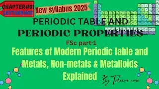 Thumbnail: Features of Modern Periodic Table + Metals, Non-metals & Metalloids | Class 11 Chemistry 2025