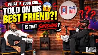Thumbnail: WHAT IF YOUR SON TOLD ON HIS BEST FRIEND?! Is That Snitching? | Tales From the Jails