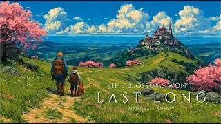 Thumbnail: The Blossoms Won't Last Long | Medieval Fantasy Music for Focus and Relax