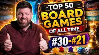 Thumbnail: Top 50 Board Games of All Time (#30–#21) | It’s Getting Serious Now!