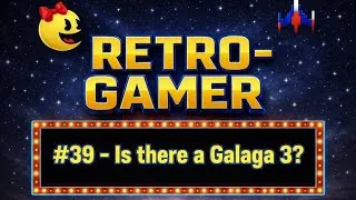 Thumbnail: RETRO-GAMER / Ep. 39 - Is there a Galaga 3? 