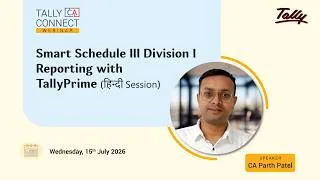 Thumbnail: Smart Schedule III Division I Reporting with TallyPrime | CA Parth Patel | Tally CA Connect