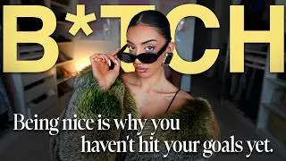 Thumbnail: How To Be A B*tch — Why Being Nice Is Sabotaging Your Entire Life