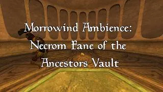 Thumbnail: Morrowind Ambience: Necrom Fane of the Ancestors Vault
