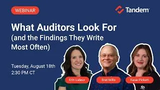 Thumbnail: What Auditors Look For (and the Findings They Write Most Often) | Tandem Webinar
