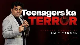 Thumbnail: TEENAGE TERROR - Stand Up Comedy by AmitTandon