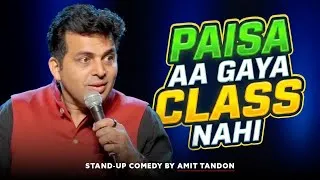 Thumbnail: Paisa Aa Gaya… Class Nahi Aayi! | Amit Tandon Stand-up Comedy