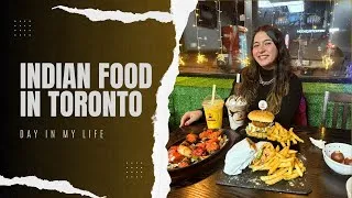 Thumbnail: Trying Indian Food In Toronto | Day in the life of an Immigrant Abroad | Life in Canada