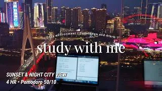 Thumbnail: 4-HR STUDY WITH ME 🌃 | 50/10 Pomodoro | Chongqing Skyline | Countdown Timer