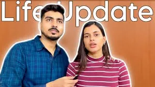 Thumbnail: Life Update | Why We Haven't Uploaded Videos in the Last 6 Months !!