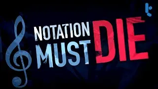 Thumbnail: Notation Must Die: The Battle For How We Read Music