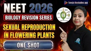 Thumbnail: Master Sexual Reproduction in Flowering Plants in ONE SHOT | NEET 2026 Revision Series #neet2026 