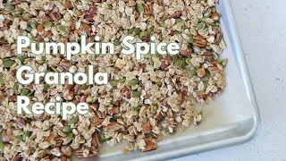 Thumbnail: Pumpkin Spice Granola Recipe (Gluten and Dairy Free)