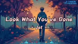 Thumbnail: Look What You've Done - Jet (Lirik Lagu Terjemahan)