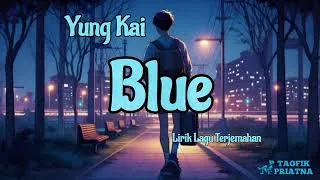 Thumbnail: Blue - Yung Kai (Lirik Lagu terjemahan)