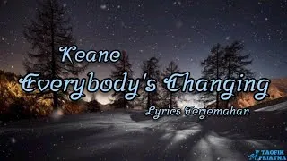 Thumbnail: Everybody's Changing - Keane (Lirik Lagu Terjemahan)