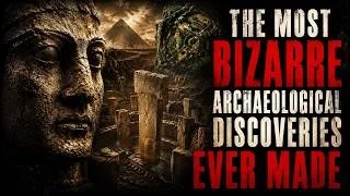 Thumbnail: The Most Bizarre Archeological Discoveries Ever Made