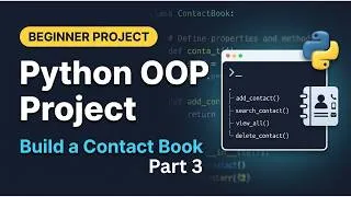 Thumbnail: Object Oriented Programming in Python (Contact Book Project) Part 3