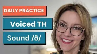 Thumbnail: Quick Daily Pronunciation Practice | VOICED TH SOUND | American English /ð/ | @TarleSpeech