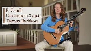 Thumbnail: Ferdinando Carulli, Ouverture n.3 op.6, performed by Tatyana Ryzhkova #classicalguitar