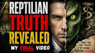 Thumbnail: Reptilian Truth Revealed - My Final Video