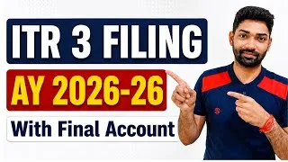 Thumbnail: ITR 3 Filing Online 2026-27 | Final Account से ITR 3 कैसे भरें? Business & Profession Income
