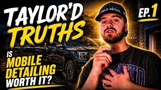 Thumbnail: Taylor’d Truths Ep. 1 | Is Mobile Detailing Worth It?
